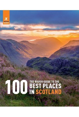 Rough Guide to the 100 Best Places in Scotland