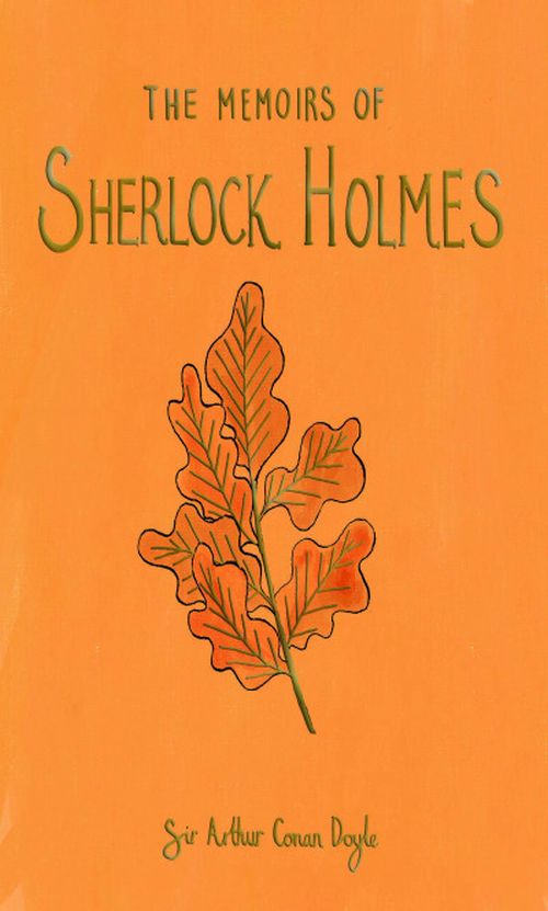 Memoirs of Sherlock Holmes, The - Wordsworth Collector's Editions (HB)