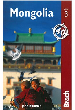 Mongolia, Bradt Travel Guide (3rd ed. Oct. 2014)