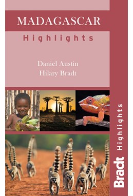 Madagascar Highlights, Bradt Travel Guide (1st ed. Aug. 12)