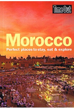 Morocco: Perfect Places to Stay, Eat & Explore*