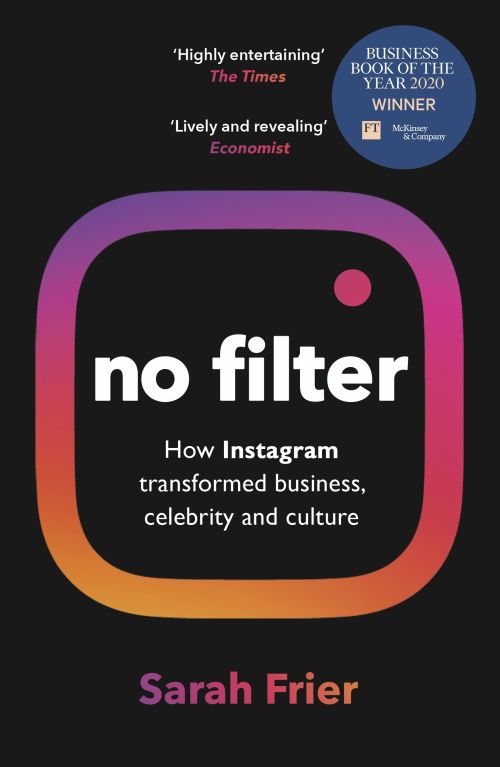 No Filter: The Inside Story of Instagram (PB)