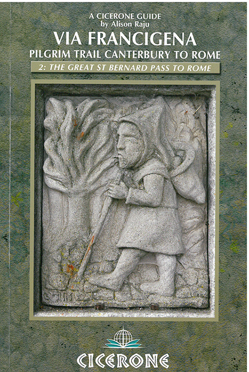 Via Francigena Pilgrim Trail Canterbury to Rome: The Great St Bernard Pass to Rome