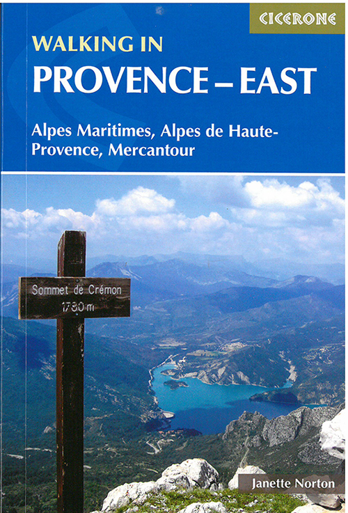 Walking in Provence - East: Alpes Maritimes, Alpes De Haute-Provence, Mercantour (1st ed. Nov. 14)