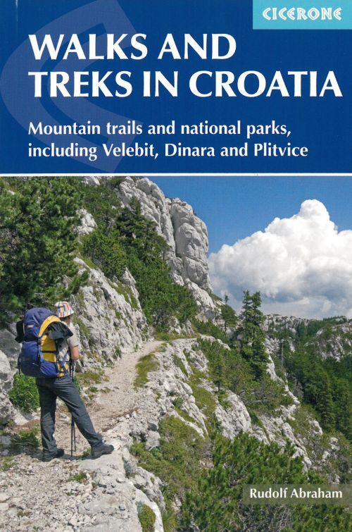 Walks and Treks in Croatia: 27 routes - mountain trails and national parks (3rd ed. June 19)
