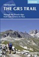Gr5 Trail, The: Through the French Alps from Lake Geneva to Nice (3rd ed. Jan. 16)