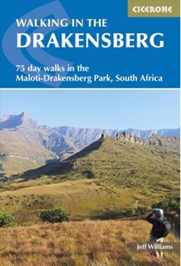 Walking in the Drakensberg: 75 Walks in the Maloti-Drakensberg Park (2nd ed. Apr. 17)