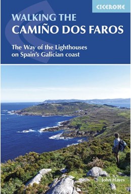 Walking the Camino dos Faros: The Way of the Lighthouses on Spain's Galician coast (1st ed. Oct. 19)