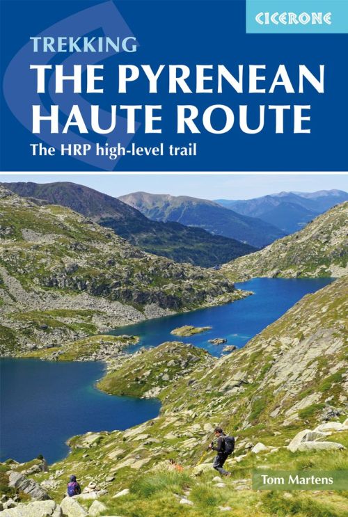 Pyrenean Haute Route, The: The HRP high-level trail (3rd ed. Apr. 19)