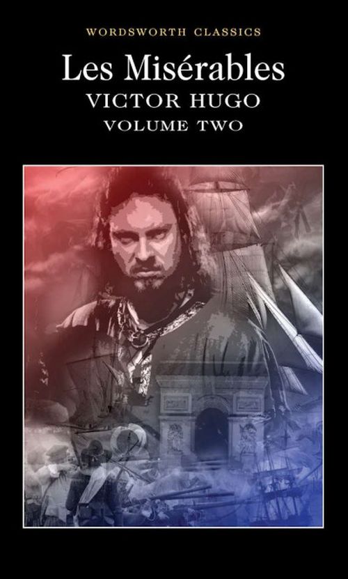 Les Miserables Volume 2 - Wordsworth Classics