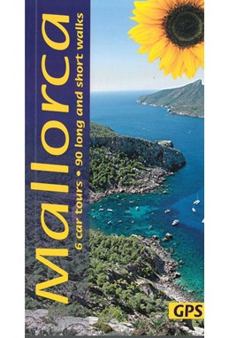Mallorca: 6 car tours, 90 long and short walks (9th ed. March 2022)