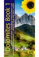 Dolomites book 1 : North and West: 35 long and short walks, cycle routes and cartours