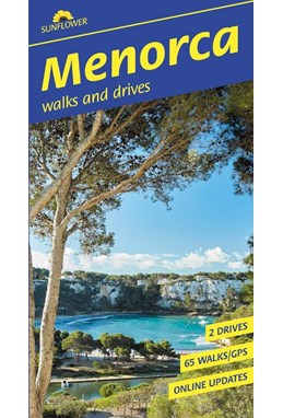 Menorca: 65 long and short walks, 2 car tours, Sunflower Walking Guide (8th ed. Jun. 25)