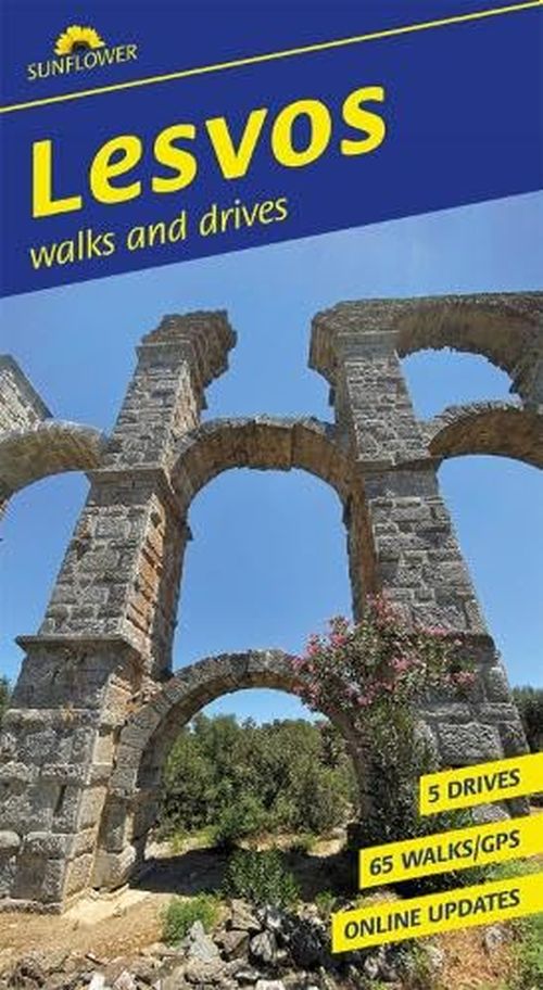 Lesvos: 65 long and short walks and 5 car tours, Sunflower Walking Guide (5th ed. Nov. 25)