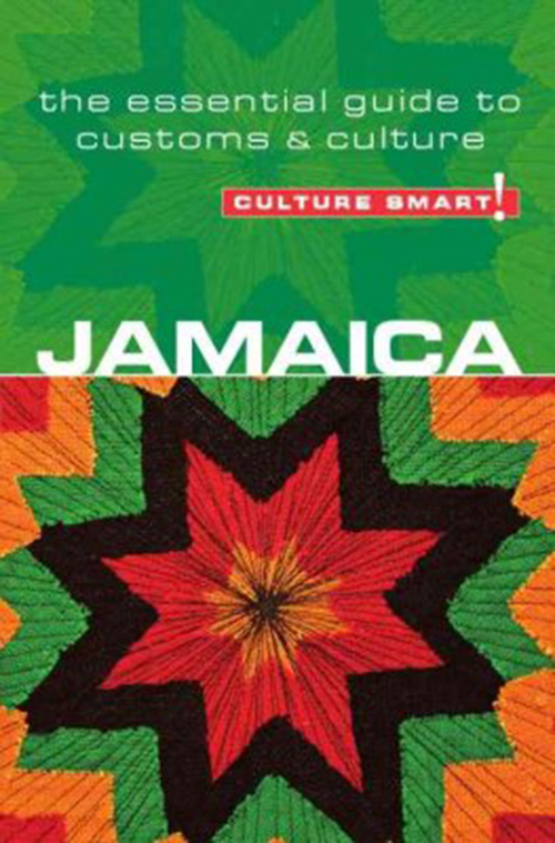 Culture Smart Jamaica: The essential guide to customs & culture