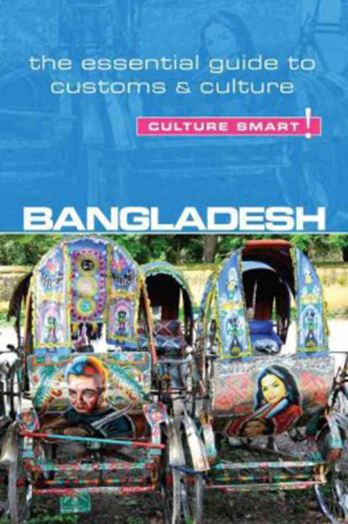 Culture Smart Bangladesh: The essential guide to customs & culture