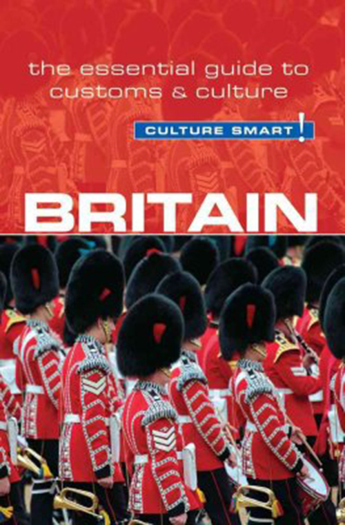 Culture Smart Britain: The essential guide to customs & culture