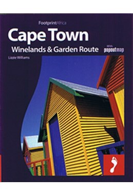Cape Town, The Winelands & Garden Route, Footprint Destination Guide