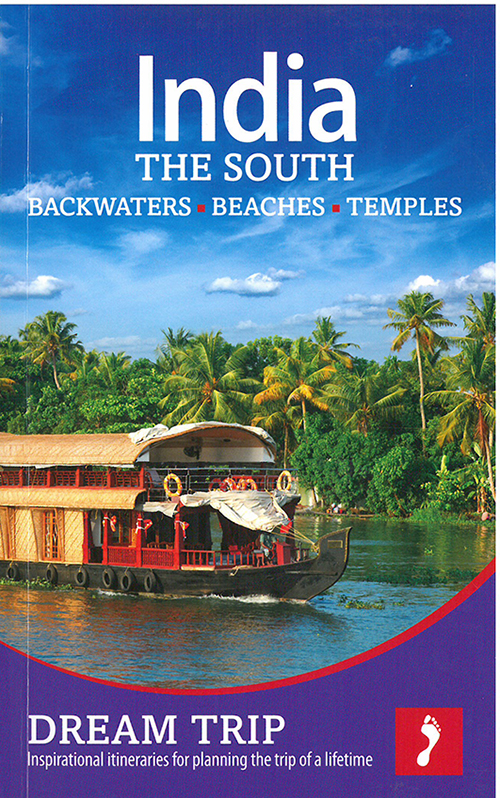 India: The South : Backwaters, Beaches, Temples, Footprint Dream Trip (1st ed. Sept. 13)