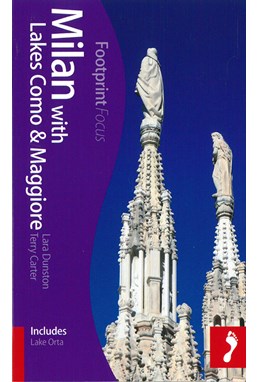 Milan with Lakes Como & Maggiore: Includes Lake Orta, Footprint Focus (1st ed. Feb. 13)