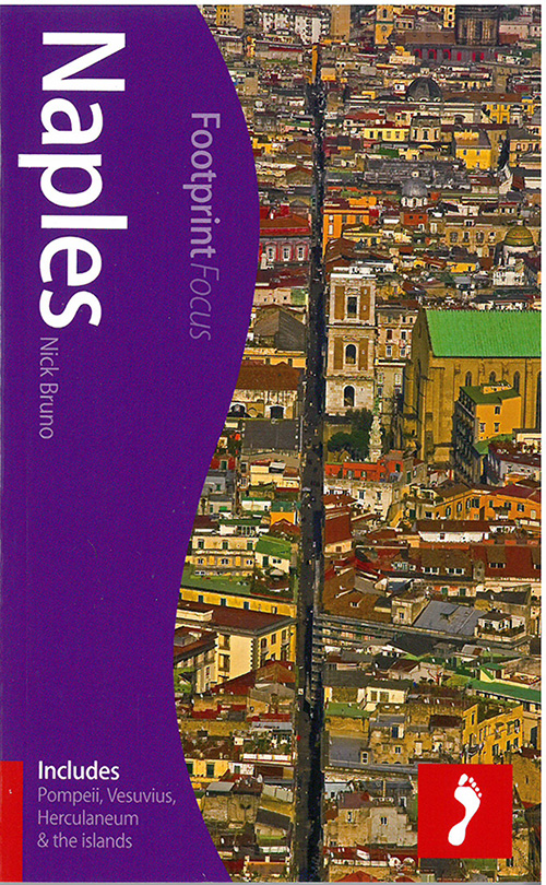 Naples: Includes Pompeii, Vesuvius & Herculaneum, Footprint Focus (1st ed. Sept. 13)