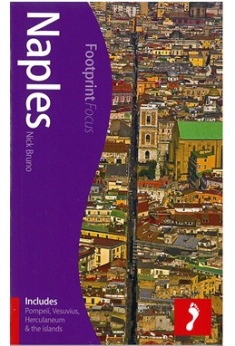 Naples: Includes Pompeii, Vesuvius & Herculaneum, Footprint Focus (1st ed. Sept. 13)