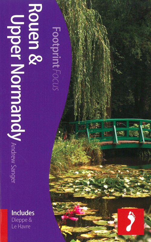 Rouen & Upper Normandy, Footprint Focus (1st ed. Feb. 13)