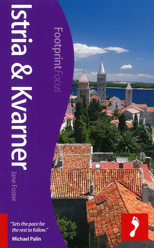 Istria & Kvarner*, Footprint Focus (1st ed. Mar. 13)