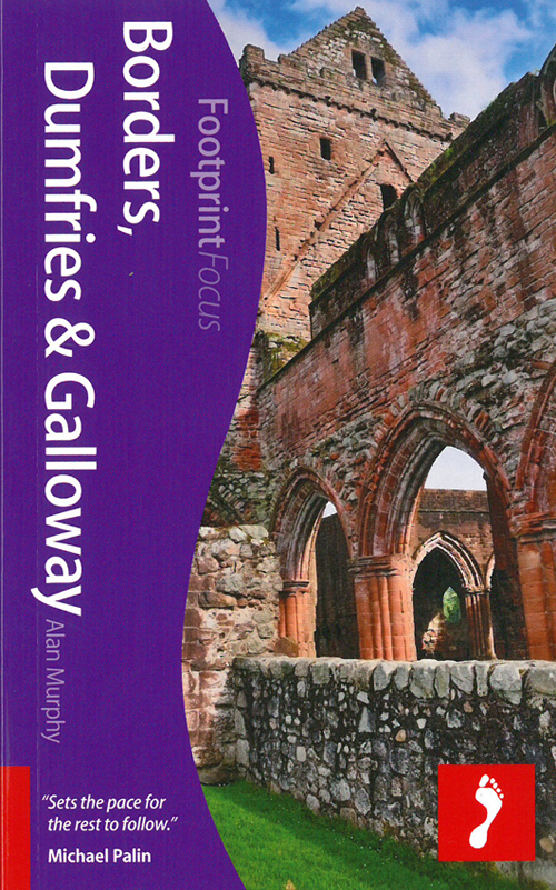 Borders, Dumfries & Galloway, Footprint Focus (1st ed. Mar. 13)
