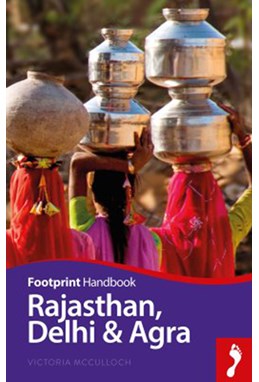 Rajasthan, Delhi & Agra Handbook, Footprint (2nd ed. Jan. 16)