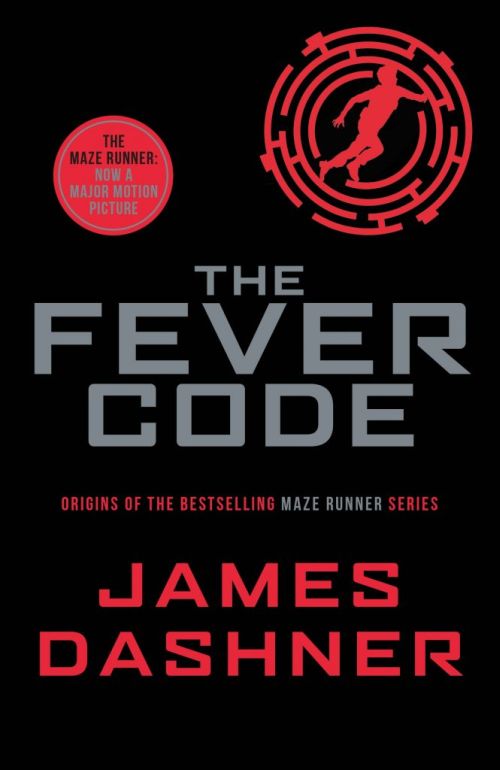 Fever Code, The (PB) - (5) Maze Runner - Prequel - B-format