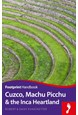 Cuzco, Machu Picchu & the Inca Heartland, Footprint Handbook (6th ed. Nov. 17)