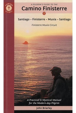 Pilgrim's Guide to the Camino Finisterre, A: Including Muxia Circuit (2nd ed. 2022)