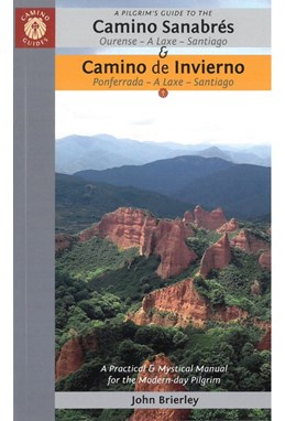 Pilgrim's Guide to the Camino Sanabres & Camino Invierno, A (2nd ed. Jun. 22)