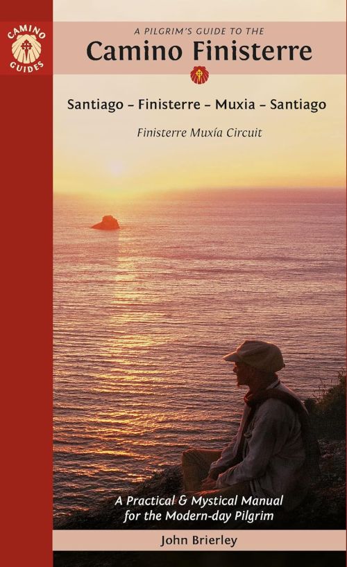 Pilgrim's Guide to the Camino Finisterre, A: Including Muxia Circuit (3rd ed. 2024)