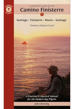 Pilgrim's Guide to the Camino Finisterre, A: Including Muxia Circuit (3rd ed. 2024)