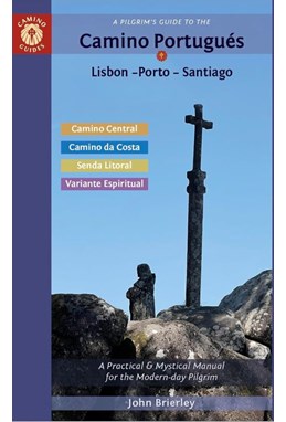 Pilgrim's Guide to the Camino Portugues: Lisbon - Porto - Santiago