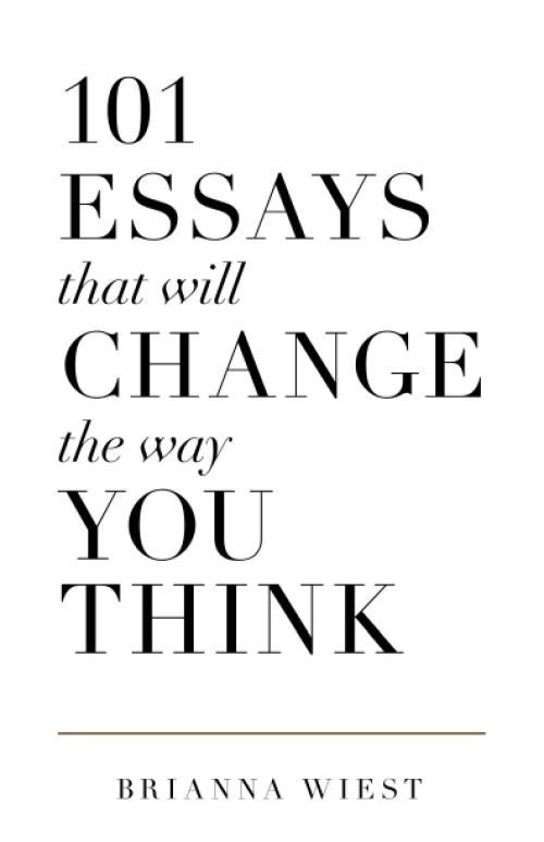 101 Essays That Will Change The Way You Think (PB)