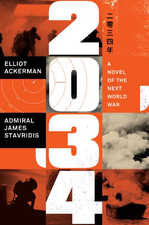 2034: A Novel of the Next World War *(HB)