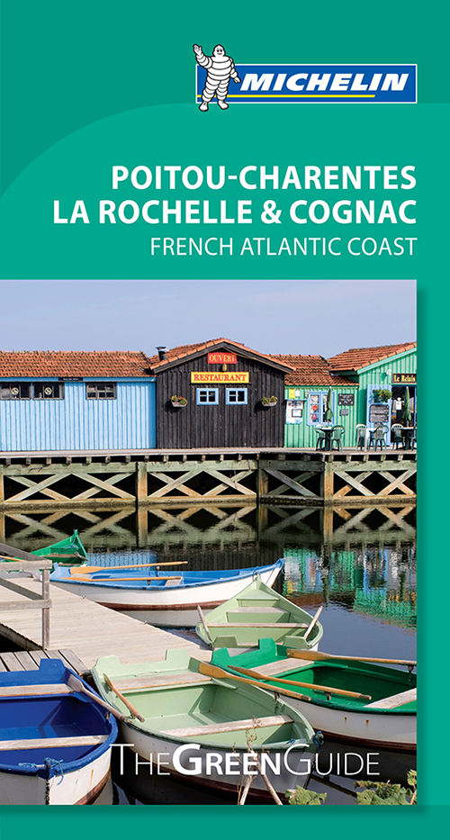 Poitou-Charentes, La Rochelle & Cognac : French Atlantic Coast, Michelin Green Guide* (Feb. 2014)
