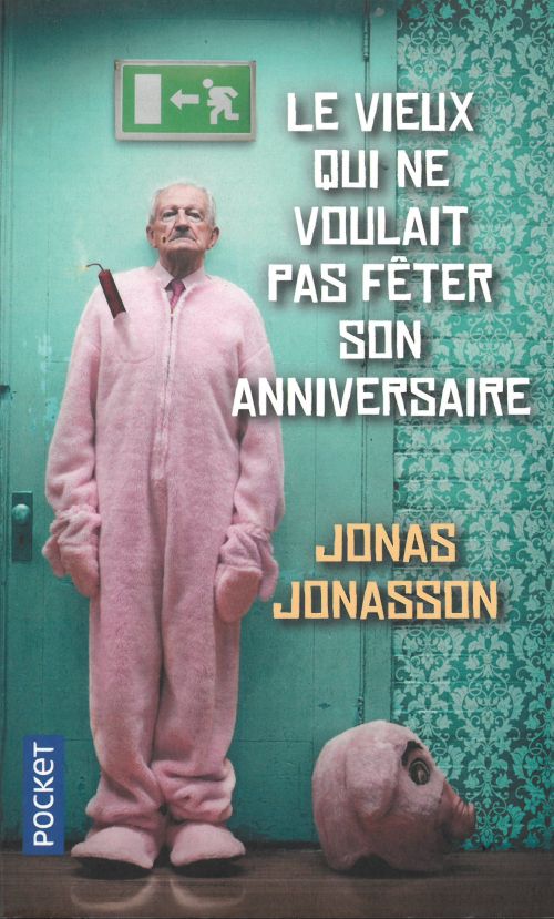 Le vieux qui ne voulait pas fêter son anniversaire (PB)