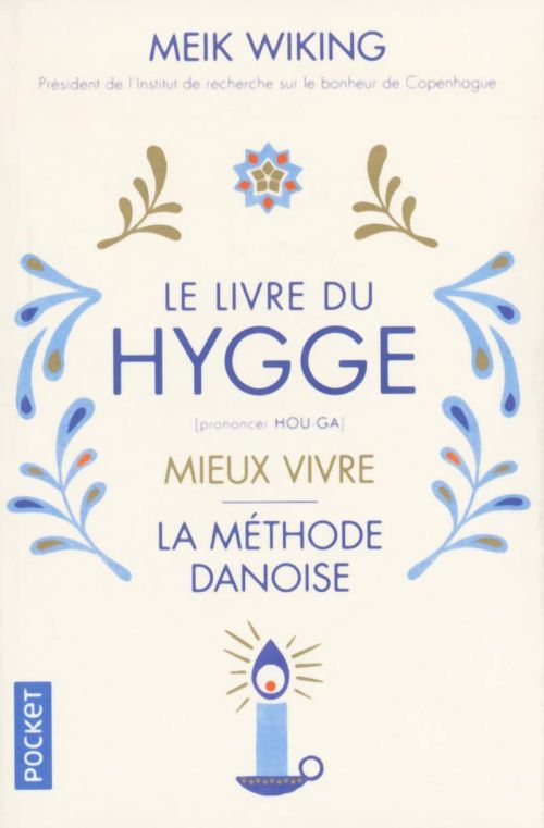 Le Livre du Hygge: Mieux vivre : La méthode danoise (PB) - Fransk udgave