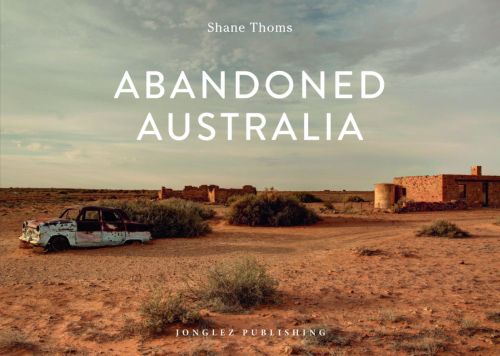 Abandoned Australia (1st ed. Oct. 19)