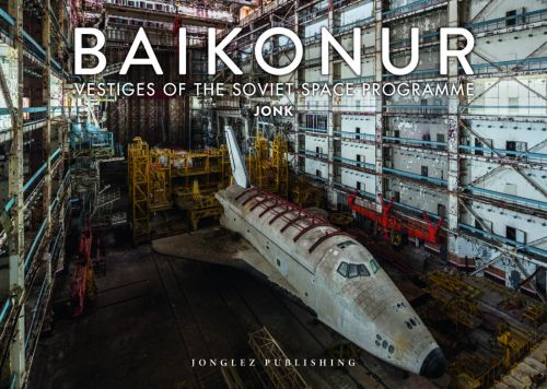 Baikonur: Vestiges of the Soviet Space Programme (1st ed. Oct. 19)