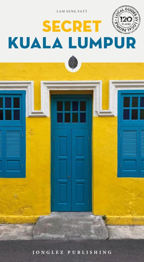 Secret Kuala Lumpur (1st ed. June 2025)