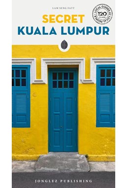 Secret Kuala Lumpur (1st ed. June 2025)