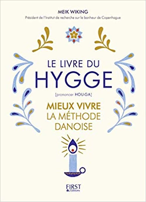 Le Livre du Hygge: Mieux vivre : La méthode danoise (PB - C-format) - French edition