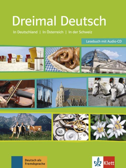 Dreimal Deutsch. Eine Landeskunde für Anfänger mit Vorkenntnissen und Fortgeschrittene. Lesebuch mit Audio-CD