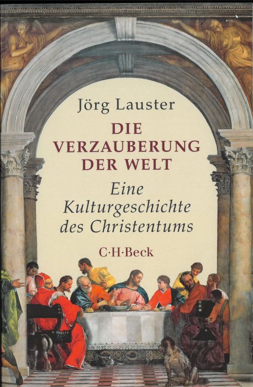Die Verzauberung der Welt: Eine Kulturgeschichte des Christentums *(PB)