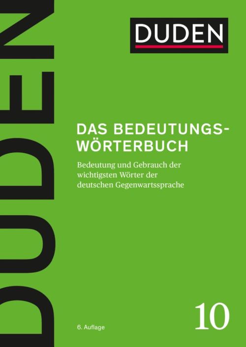 Duden (10) - Das Bedeutungswörterbuch (GEB) - 6. Auflage